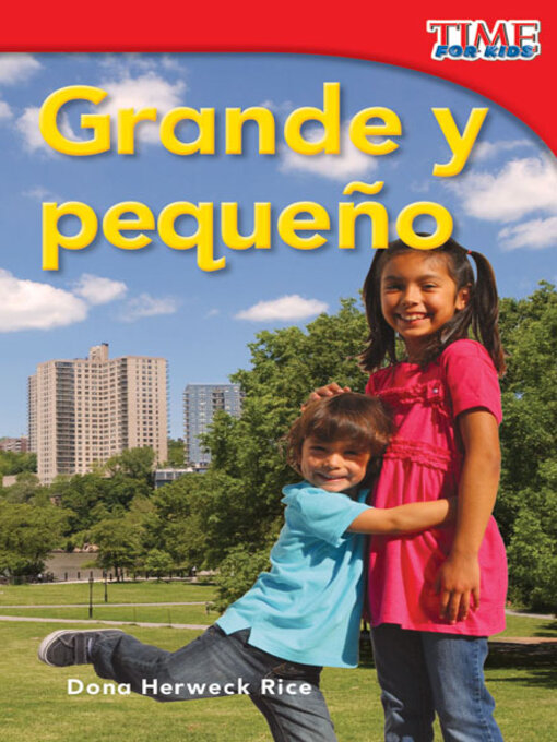 Title details for Grande y pequeño by Dona Herweck Rice - Available